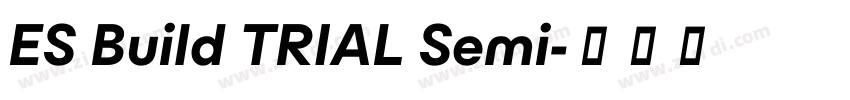 ES Build TRIAL Semi字体转换
